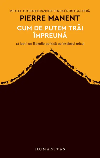 Cum de putem trai impreuna. 16 lectii de filozofie politica pe intelesul oricui