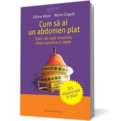 Cum să ai un abdomen plat
