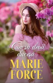 Cum sa devii ducesa/Marie Force