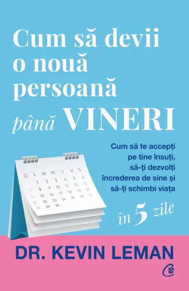 Cum sa devii o noua persoana pana vineri