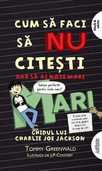 Cum să faci să nu citești, dar să ai note mari: Ghidul lui Charlie Joe Jackson #2