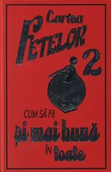 Cum sa fii si mai buna in toate. Volumul 2/Sally Norton