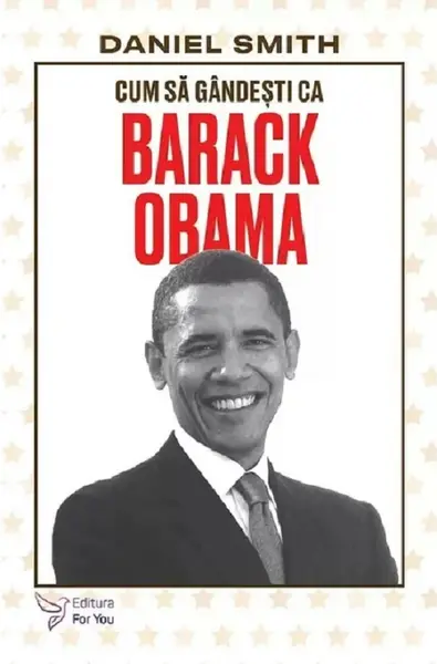 Cum sa gandesti ca Barack Obama