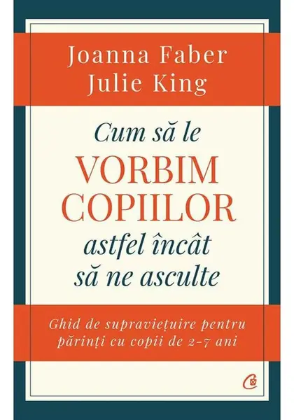 Cum sa le vorbim copiilor astfel incat sa ne asculte