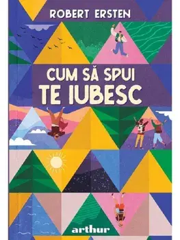 Cum sa spui te iubesc/Robert Ersten