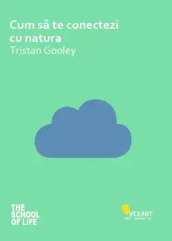 Cum sa te conectezi cu natura/Tristan Gooley