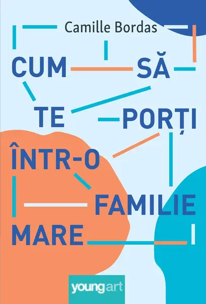 Cum să te porți într-o familie mare - Camille Bordas