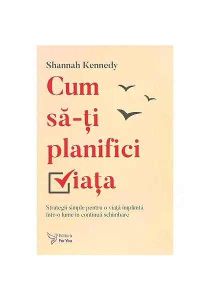 Cum sa-ti planifici viata