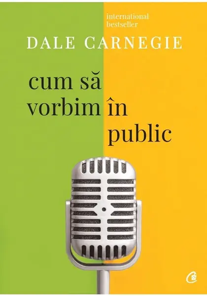 Cum sa vorbim in public. Editia a III-a revizuita