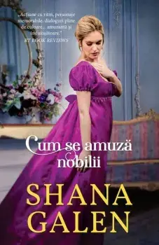 Cum se amuza nobilii/Shana Galen
