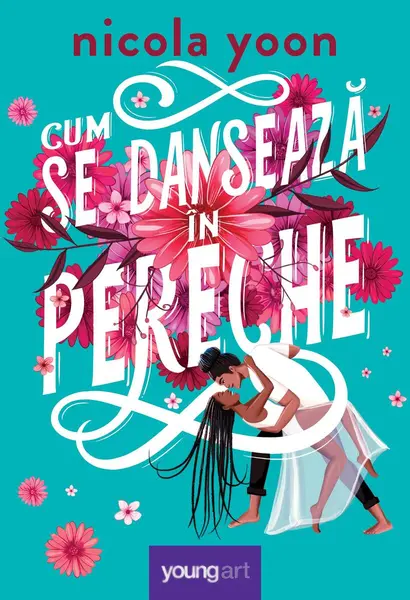 Cum se dansează în pereche - Nicola Yoon