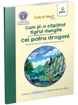 Cum si-a capatat tigrul dungile. Cei patru dragoni. Doua povesti de complexitate progresiva. Nivelul 1/***