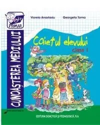 Cunoasterea mediului. Caietul elevului. Clasa I (carte cu defect minor)/Viorela Anastasiu, Georgeta Toma