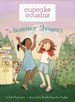 Cupcake Cousins, Book 2 Summer Showers, Paperback/Kate Hannigan
