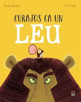 Curajos ca un leu/Rachel Bright