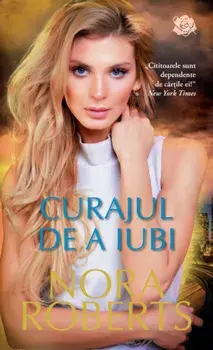 Curajul de a iubi/Nora Roberts