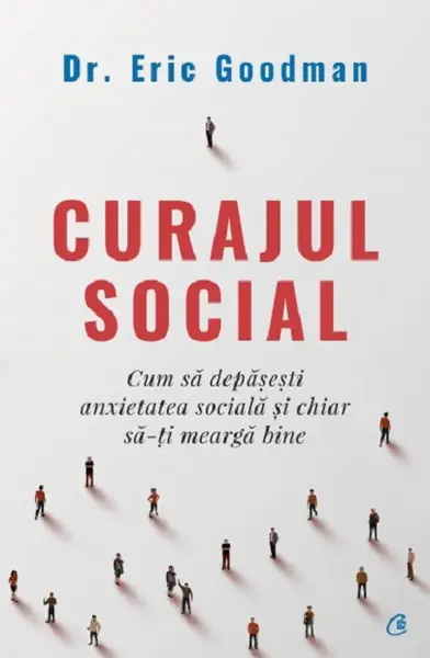 Curajul social | Eric Goodman