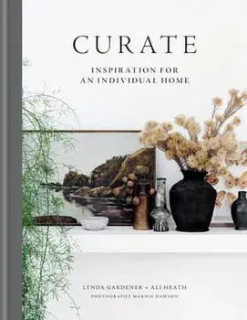 Curate: Inspiration for an Individual Home, Hardcover/Lynda Gardener