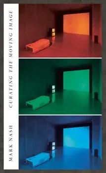 Curating the Moving Image, Paperback/***
