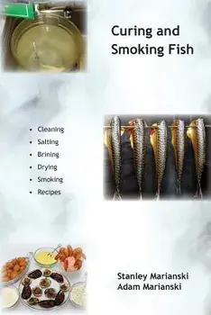 Curing and Smoking Fish, Paperback/Stanley Marianski