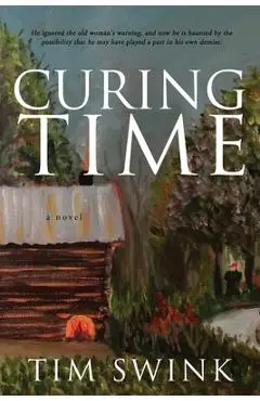 Curing Time - Tim Swink