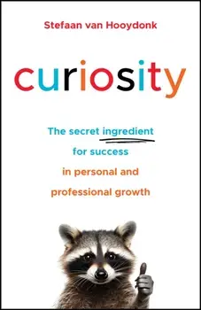 Curiosity. The Secret Ingredient for Success in Personal and Professional Growth, Paperback/Stefaan van Hooydonk