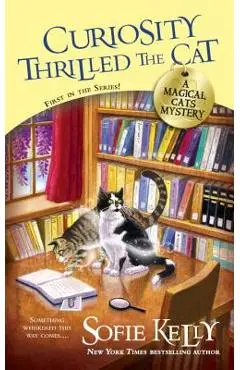 Curiosity Thrilled the Cat - Sofie Kelly
