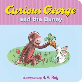 Curious George and the Bunny, Hardcover/H. A. Rey