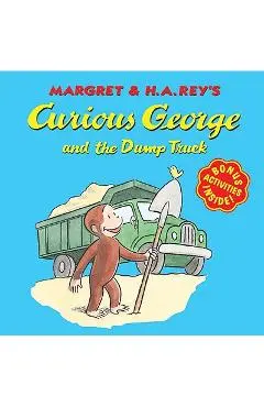 Curious George and the Dump Truck - H. A. Rey