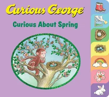 Curious George Curious About Spring (Tabbed Board Book), Board book/H. A. Rey