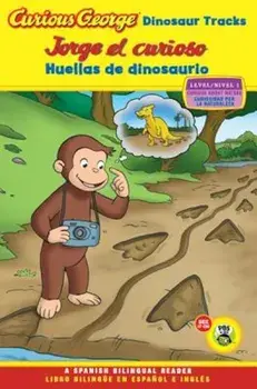 Curious George Dinosaur Tracks/Jorge El Curioso Huellas de Dinosaurio, Paperback/H. A. Rey
