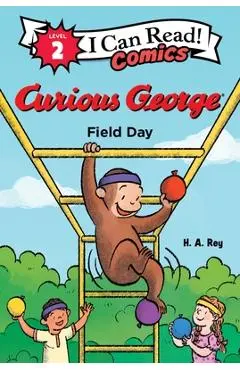 Curious George: Field Day - H. A. Rey