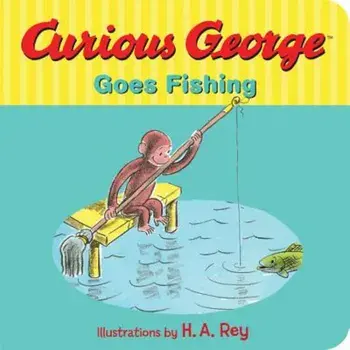 Curious George Goes Fishing, Hardcover/H. A. Rey