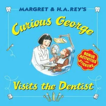 Curious George Visits the Dentist, Paperback/H. A. Rey