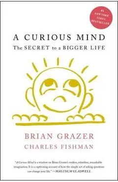 Curious Mind: The Secret to a Bigger Life
