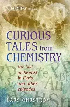 Curious Tales from Chemistry, Paperback/Lars �hrstr�m