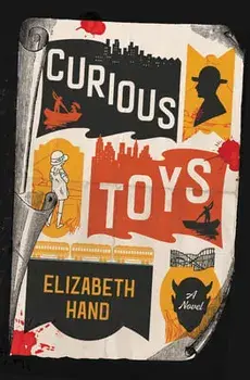 Curious Toys, Paperback/Elizabeth Hand