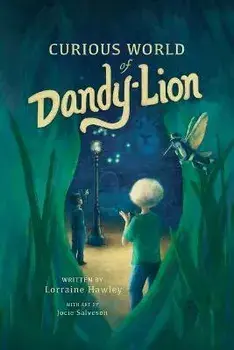Curious World of Dandy-Lion, Paperback/Lorraine Hawley