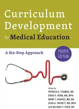 Curriculum Development for Medical Education. A Six-Step Approach, fourth edition, Paperback/***