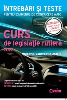 Curs de legislatie rutiera 2022. Intrebari si teste. Editia a II-a revizuita/Valentin Constantin Marin