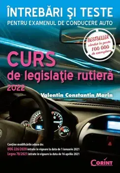 Curs de legislatie rutiera 2022. Intrebari si teste/Valentin Constantin Marin