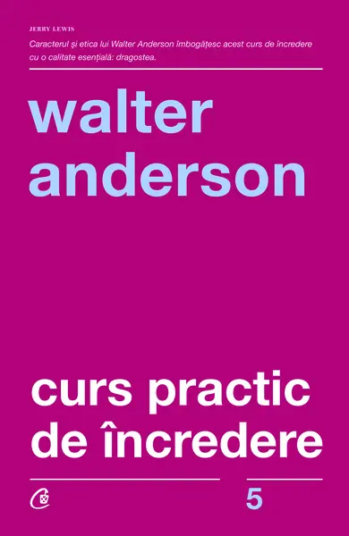 Curs practic de incredere | Walter Anderson
