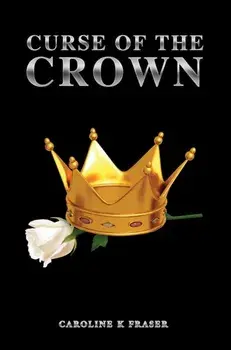 Curse of the Crown, Paperback/Caroline K Fraser