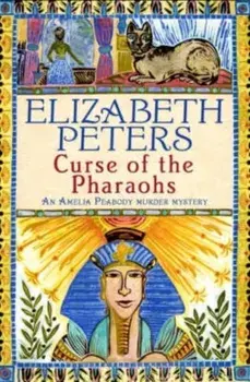 Curse of the Pharaohs. second vol in series, Paperback/Elizabeth Peters