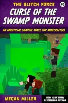 Curse of the Swamp Monster. An Unofficial Graphic Novel for Minecrafters, Paperback/Megan Miller