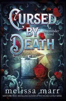 Cursed by Death: A Graveminder Novel, Paperback/Melissa Marr