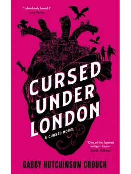 Cursed Under London. the unputdownable Elizabethan romantasy, Paperback/Gabby Hutchinson Crouch