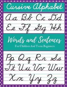 Cursive Alphabet Words and Sentences For Children and Teens Beginners: Cursive For Children and Teens Beginners workbook. Cursive letter tracing book., Paperback/Mike Stewart