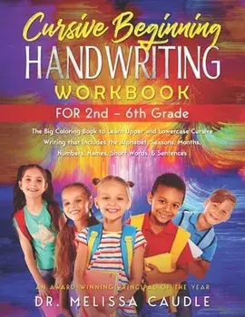 CURSIVE BEGINNING HANDWRITING WORKBOOK for 2nd - 6th GRADE: The Big Coloring Book to Learn Upper and Lowercase Cursive Writing That Includes the Alpha/Sidra Ayyaz