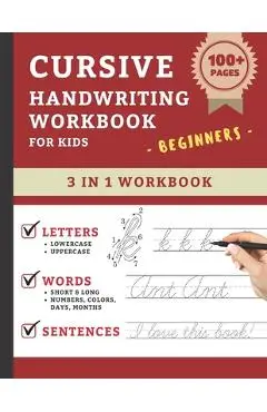 Cursive Handwriting Workbook For Kids Beginners: Cursive Handwriting Practice Book For Kids Grade 1-5 3 in 1 Learning Cursive Handwriting Workbook for - Sprightly Kid Press